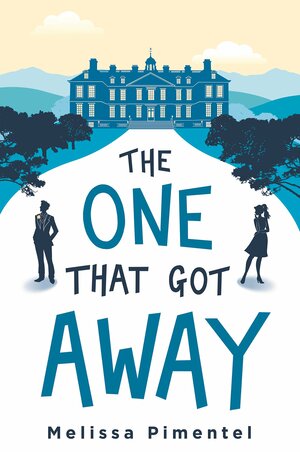 The One That Got Away by Melissa Pimentel