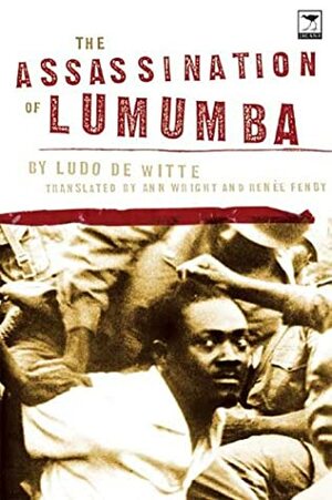 The Assassination of Lumumba by Ludo De Witte