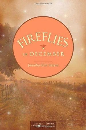 Fireflies in December by Jennifer Erin Valent (15-Dec-2008) Paperback by Jennifer Erin Valent, Jennifer Erin Valent