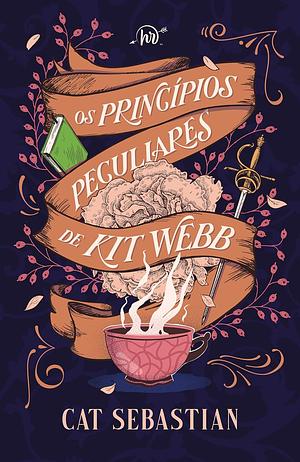 Os princípios peculiares de Kit Webb by Cat Sebastian