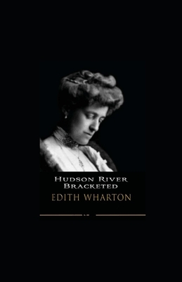 Hudson River Bracketed illustrated by Edith Wharton