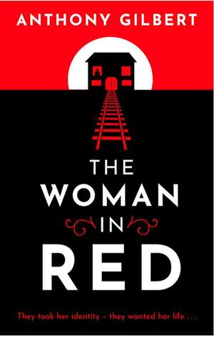 The Woman in Red by Lucy Beatrice Malleson, Anthony Gilbert