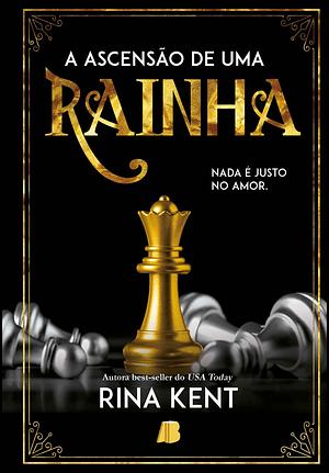 A Ascensão de uma Rainha by Rina Kent