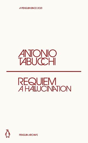 Requiem: A Hallucination by Antonio Tabucchi, Margaret Jull Costa