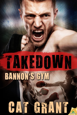 Takedown by Cat Grant