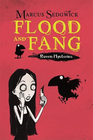 Flood and Fang by Marcus Sedgwick