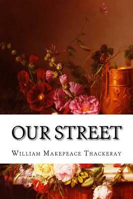 Our Street by William Makepeace Thackeray