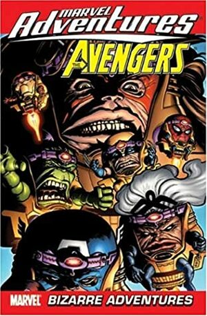 Marvel Adventures Avengers Vol. 3: Bizarre Adventures by Jeff Parker, Juan Santacruz