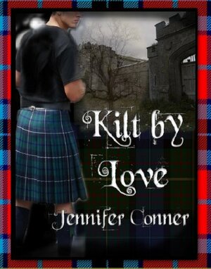 Kilt by Love by Jennifer Conner