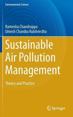 Sustainable Air Pollution Management: Theory and Practice by Ramesha Chandrappa, Umesh Chandra Kulshrestha