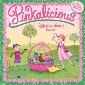 Pinkalicious: Eggstraordinary Easter by Victoria Kann