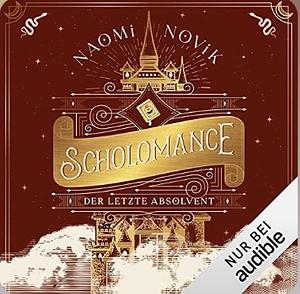 Der letzte Absolvent  by Naomi Novik