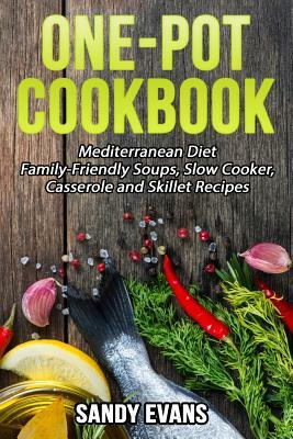 One-Pot Cookbook: Mediterranean Diet by Sandy Evans