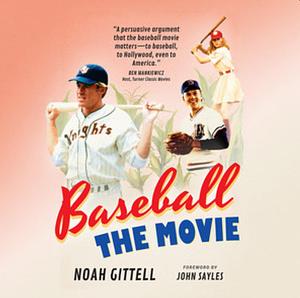 Baseball: The Movie by Noah Gittell