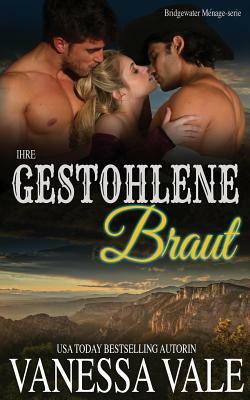 Ihre gestohlene Braut by Vanessa Vale