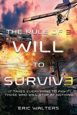 The Rule of Three: Will to Survive by Eric Walters