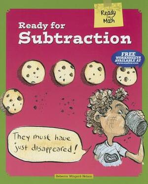 Ready for Subtraction by Rebecca Wingard-Nelson