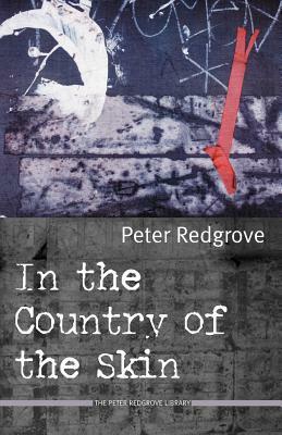 In the Country of the Skin by Pascale Petit, Peter Redgrove