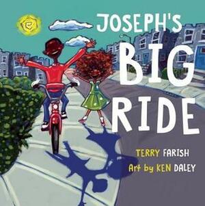 Joseph's Big Ride by Terry Farish, Ken Daley