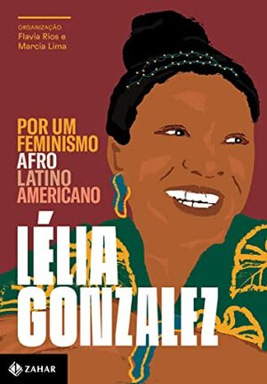 Por um feminismo afro-latino-americano by Lélia Gonzalez