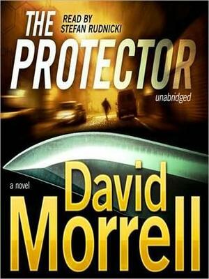 Protector by David Morrell, Stefan Rudnicki