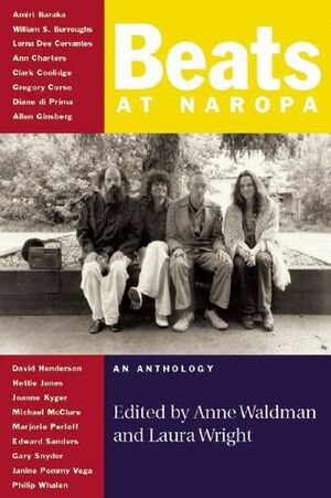 Beats at Naropa by Laura Wright, Anne Waldman