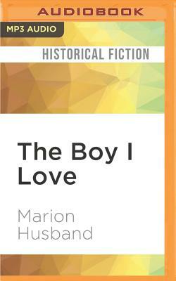 The Boy I Love by Marion Husband