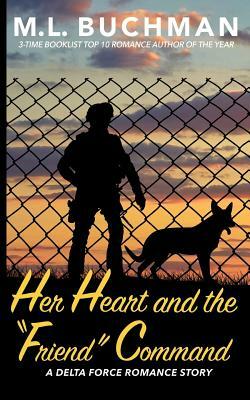 Her Heart and the Friend Command by M. Buchman