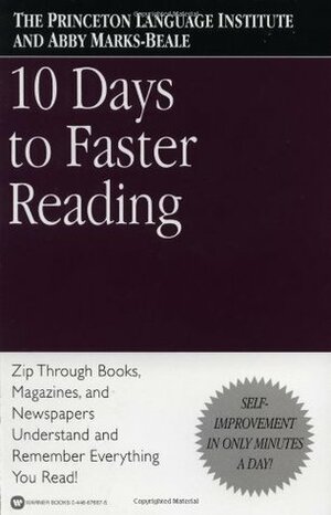 10 Days to Faster Reading by The Princeton Language Institute, Abby Marks Beale