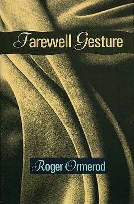 Farewell Gesture by Roger Ormerod