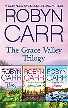 Grace Valley Series Bundle/Deep In The Valley/Just Over The Mountain/Down By The River by Robyn Carr