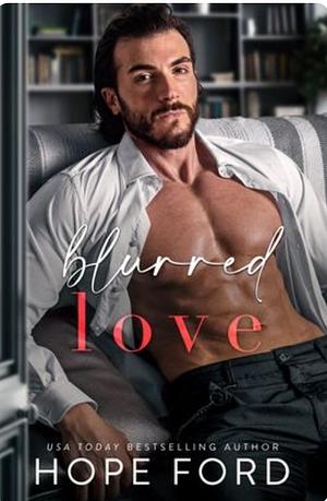 Blurred love by Hope Ford