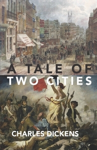 A Tale of Two Cities by Charles Dickens