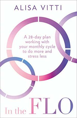 The Cycle Diet by Alisa Vitti