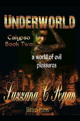 Underworld (Book 2): Calypso by Suzzana C. Ryan