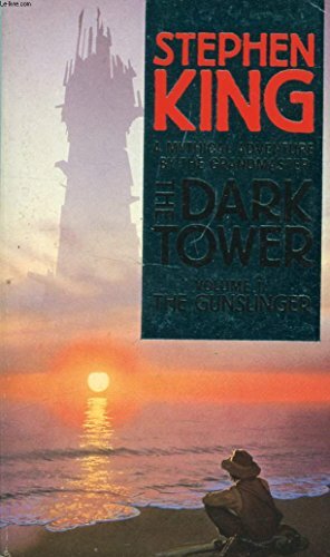 The Dark Tower: Volume I: The Gunslinger by Stephen King