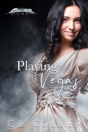 Playing Vegas by C.L. Collier