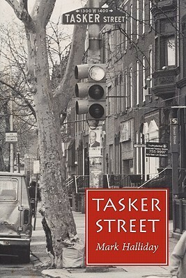 Tasker Street by Mark Halliday