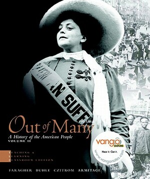 Out of Many, Teaching and Learning Classroom Edition, Volume 2 Value Pack (Includes Myhistorylab Student Access for Us History, 2-Semester & America T by John Mack Faragher, Susan H. Armitage, Mari Jo Buhle