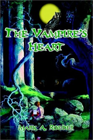 The Vampire's Heart by Mark A. Roeder