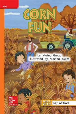 Reading Wonders Leveled Reader Corn Fun: Approaching Unit 3 Week 2 Grade 1 by 