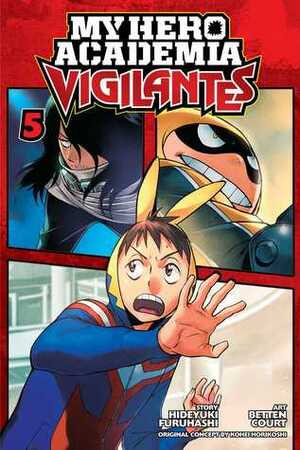 My Hero Academia: Vigilantes, Vol. 5 by Hideyuki Furuhashi, Kōhei Horikoshi