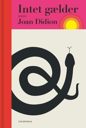 Intet gælder by Joan Didion