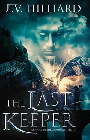 The Last Keeper (The Warminster Series Book 1) by J.V. Hilliard