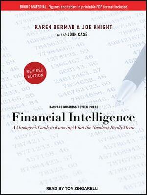Financial Intelligence: A Manager's Guide to Knowing What the Numbers Really Mean by Joe Knight, Karen Berman