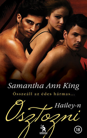 Osztozni ​Hailey-n by Samantha Ann King