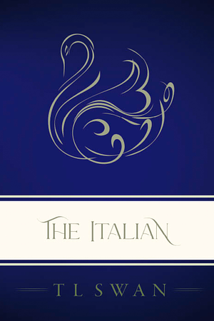 The Italian - Classic Edition by T.L. Swan
