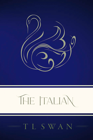 The Italian - Classic Edition by TL Swan