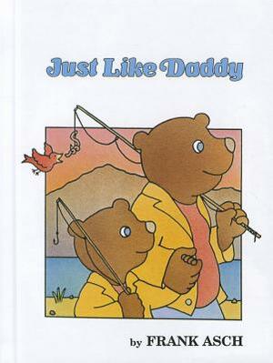 Just Like Daddy by Frank Asch