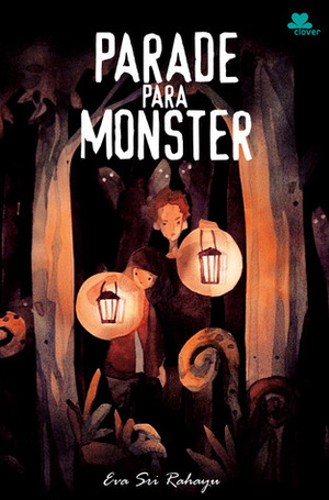 Parade Para Monster by Eva Sri Rahayu